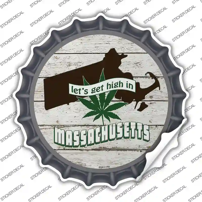 Lets Get High In Massachusetts Novelty Bottle Cap Sticker Decal