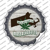 Lets Get High In Massachusetts Novelty Bottle Cap Sticker Decal