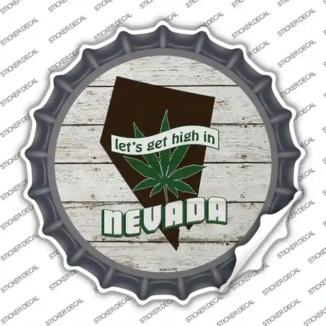 Lets Get High In Nevada Novelty Bottle Cap Sticker Decal