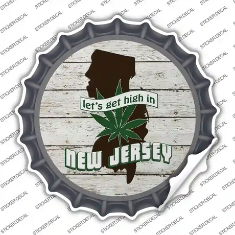Lets Get High In New Jersey Novelty Bottle Cap Sticker Decal