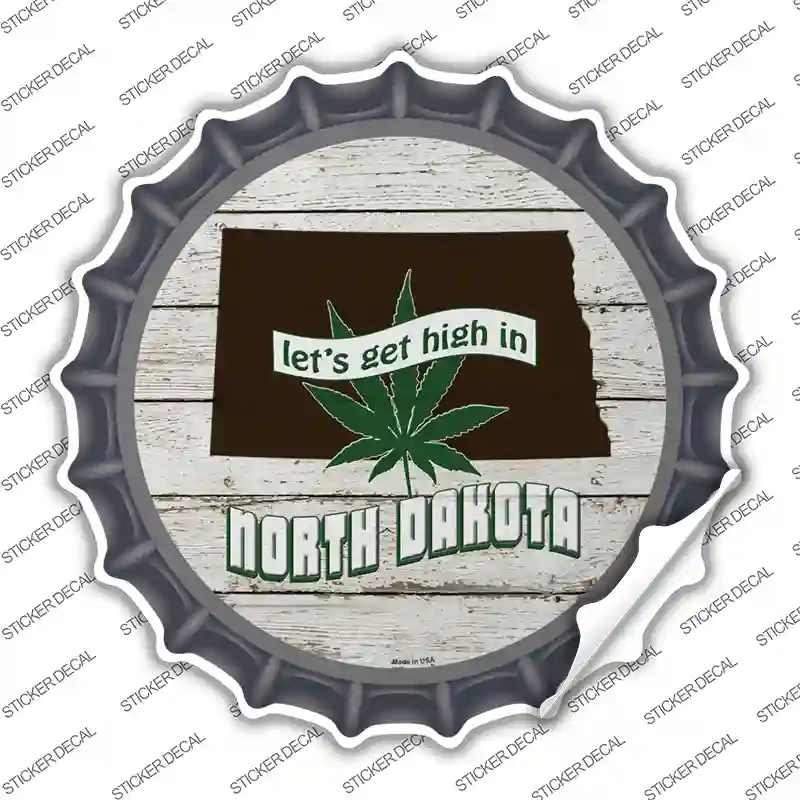 Lets Get High In North Dakota Novelty Bottle Cap Sticker Decal