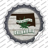 Lets Get High In Oklahoma Novelty Bottle Cap Sticker Decal