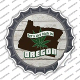 Lets Get High In Oregon Novelty Bottle Cap Sticker Decal