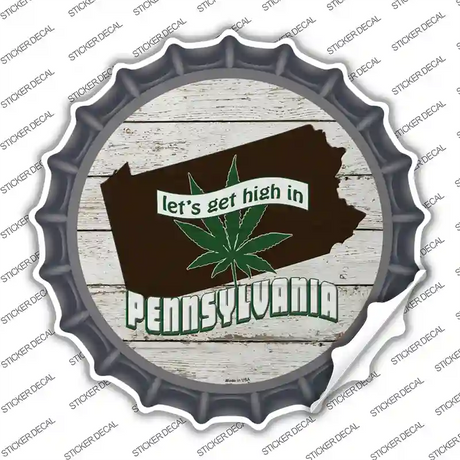 Lets Get High In Pennsylvania Novelty Bottle Cap Sticker Decal