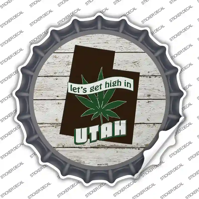 Lets Get High In Utah Novelty Bottle Cap Sticker Decal