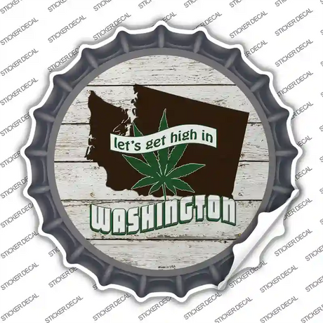 Lets Get High In Washington Novelty Bottle Cap Sticker Decal
