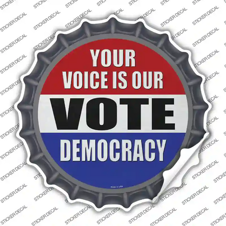 Your Voice Is Our Vote Novelty Bottle Cap Sticker Decal