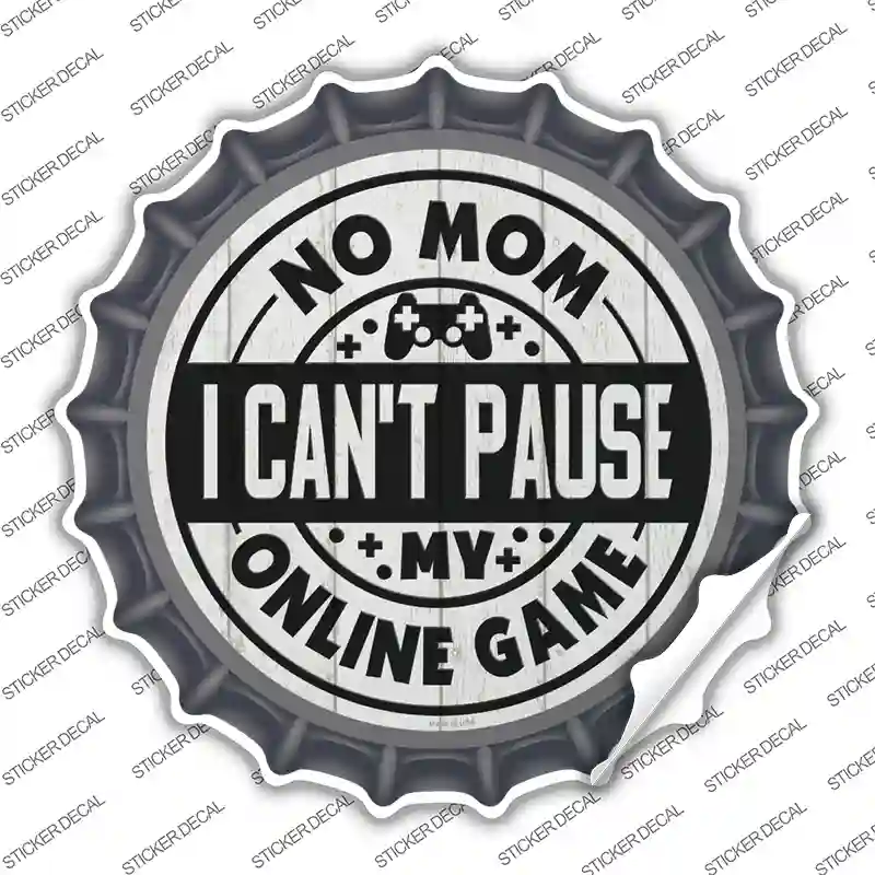 Mom I Cant Pause Online Novelty Bottle Cap Sticker Decal