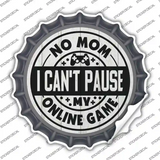Mom I Cant Pause Online Novelty Bottle Cap Sticker Decal