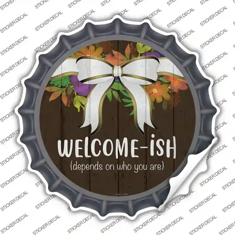 Welcomeish Novelty Bottle Cap Sticker Decal