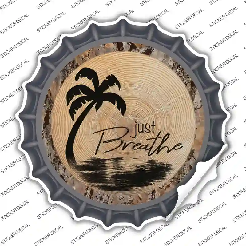 Just Breathe Novelty Bottle Cap Sticker Decal