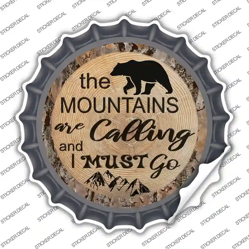 Mountains are Calling Novelty Bottle Cap Sticker Decal