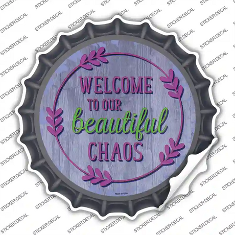 Welcome Beautiful Chaos Novelty Bottle Cap Sticker Decal