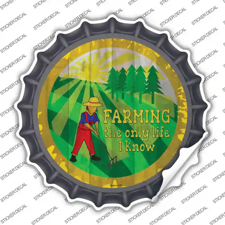 Farming Only Life I Know Novelty Bottle Cap Sticker Decal