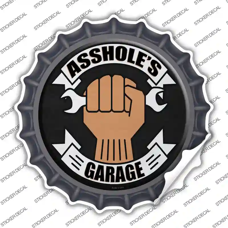 Assholes Garage Novelty Bottle Cap Sticker Decal