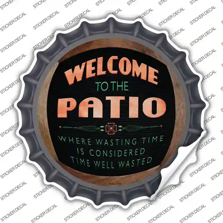 Welcome To The Patio Novelty Bottle Cap Sticker Decal