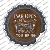Bar Serving Whatever You Bring Novelty Bottle Cap Sticker Decal