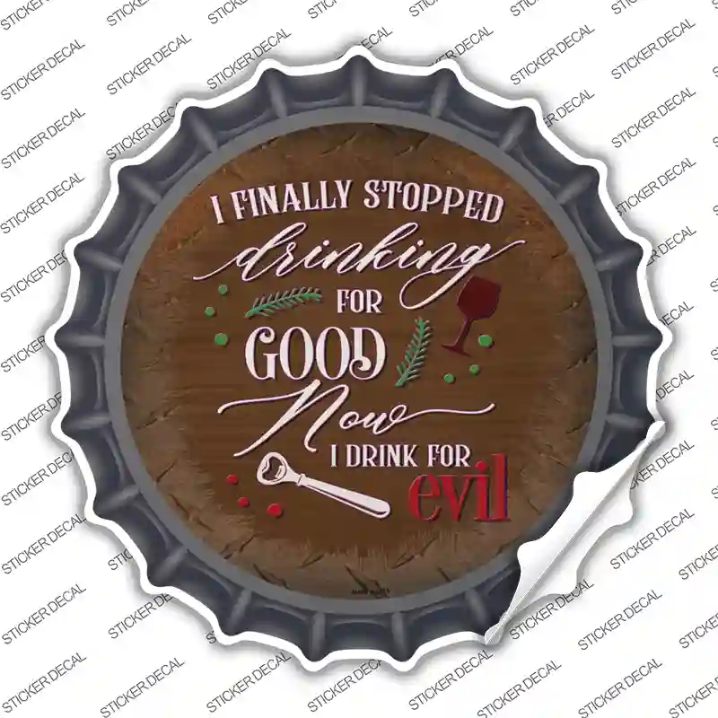 Drink For Evil Novelty Bottle Cap Sticker Decal