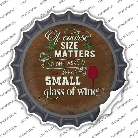 Size Matters Small Glass Novelty Bottle Cap Sticker Decal