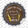 It Could Have Been Beer Novelty Bottle Cap Sticker Decal