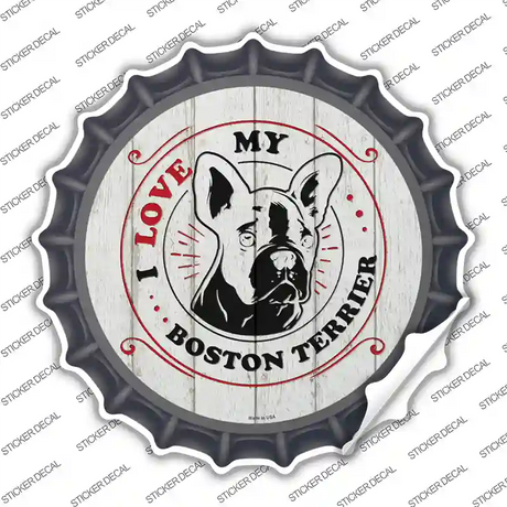 I Love My Boston Terrier Inverted Novelty Bottle Cap Sticker Decal