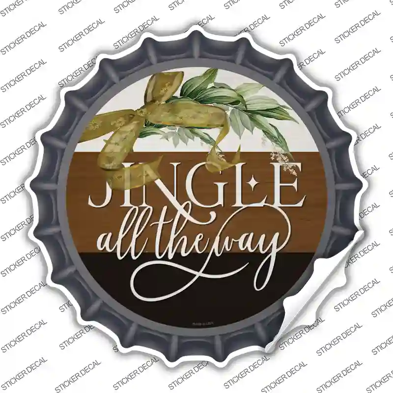 Jingle All The Way Novelty Bottle Cap Sticker Decal