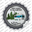 Who Cares We Are Camping Novelty Bottle Cap Sticker Decal