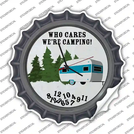 Who Cares We Are Camping Novelty Bottle Cap Sticker Decal
