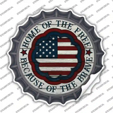 Home Because Of Brave Center Novelty Bottle Cap Sticker Decal