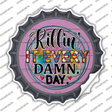 Killin It Every Damn Day Novelty Bottle Cap Sticker Decal
