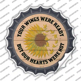Your Wings Were Ready Novelty Bottle Cap Sticker Decal