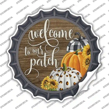 Welcome To Our Patch Novelty Bottle Cap Sticker Decal