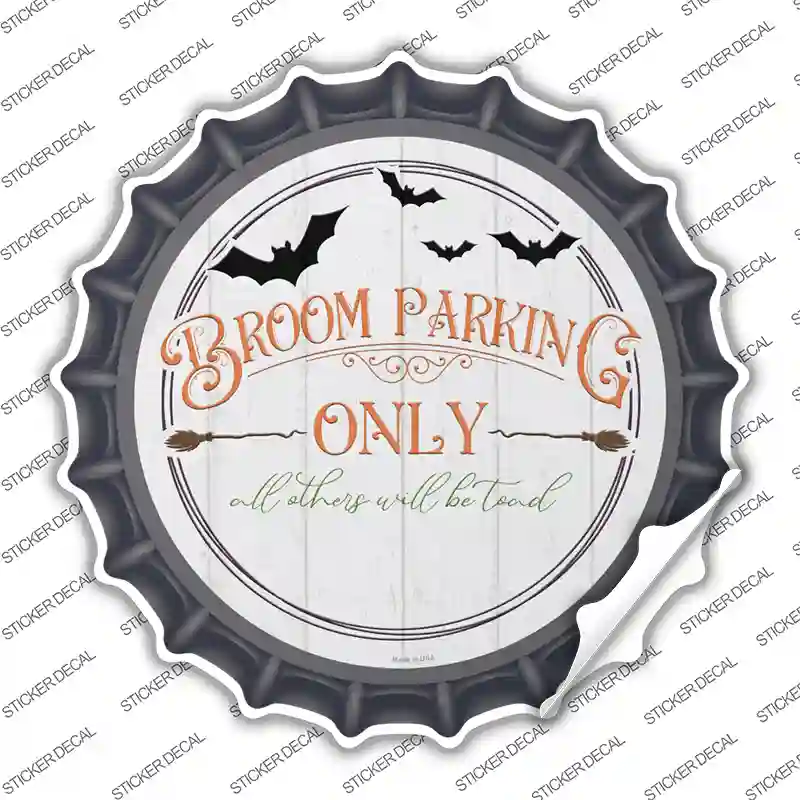 Broom Parking Only Novelty Bottle Cap Sticker Decal
