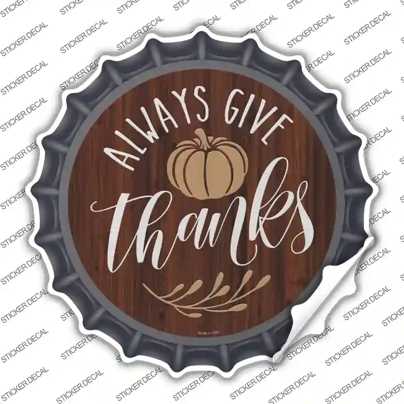Always Give Thanks Pumpkin Novelty Bottle Cap Sticker Decal