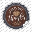 Always Give Thanks Pumpkin Novelty Bottle Cap Sticker Decal