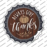Always Give Thanks Pumpkin Novelty Bottle Cap Sticker Decal