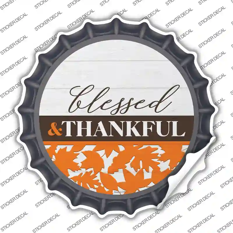 Blessed and Thankful Novelty Bottle Cap Sticker Decal