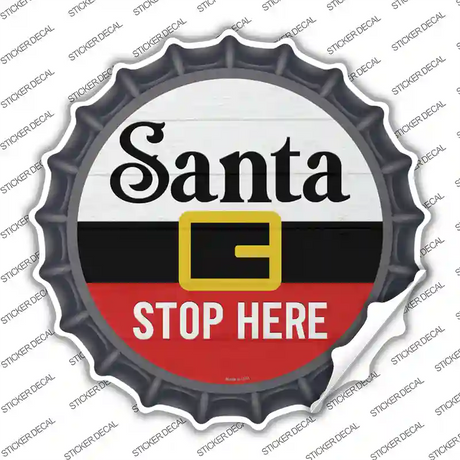 Santa Stop Here Novelty Bottle Cap Sticker Decal