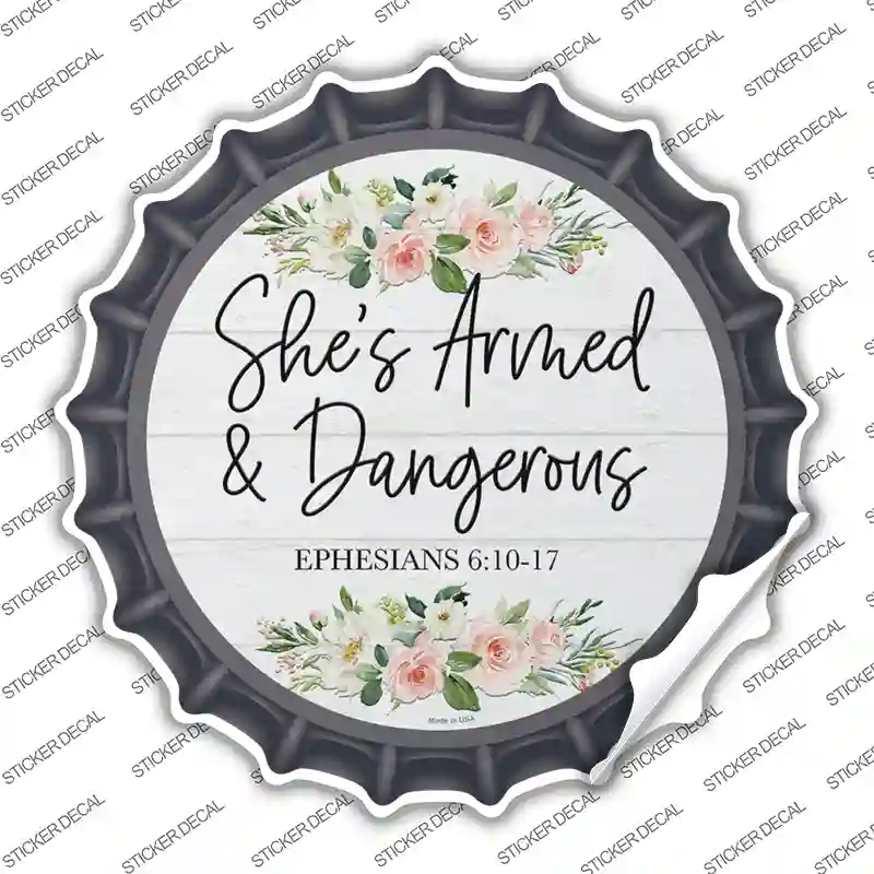 Shes Armed and Dangerous Novelty Bottle Cap Sticker Decal