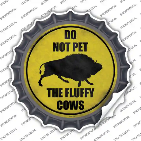 Do Not Pet Fluffy Cow Novelty Bottle Cap Sticker Decal