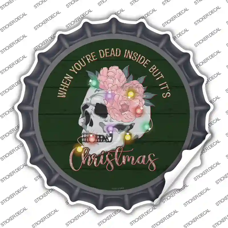 Dead Inside but its Christmas Novelty Bottle Cap Sticker Decal