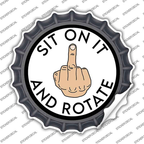 Sit on It and Rotate Novelty Bottle Cap Sticker Decal BC-2066s