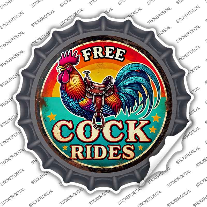 Free Cock Rides Novelty Bottle Cap Sticker Decal BC-2072s
