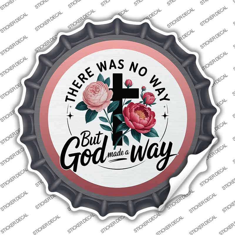 God Made A Way Novelty Bottle Cap Sticker Decal BC-2075s