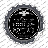 Welcome Mortals Novelty Bottle Cap Sticker Decal