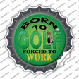 Born To Golf Novelty Bottle Cap Sticker Decal