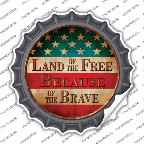 Land of The Free Novelty Bottle Cap Sticker Decal