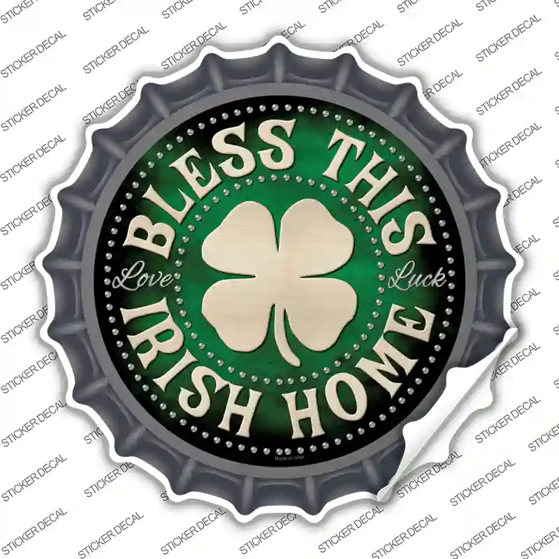 Bless This Irish Home Novelty Bottle Cap Sticker Decal