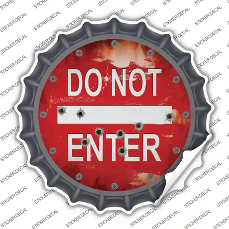 Do Not Enter Rusty with Bullet Holes Novelty Bottle Cap Sticker Decal