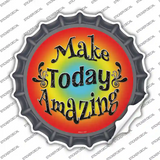 Make Today Amazing Novelty Bottle Cap Sticker Decal